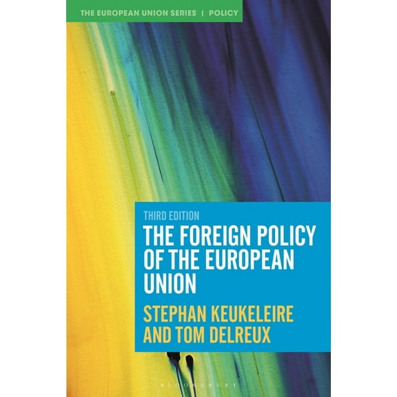 European Union The Foreign Policy of the European Union, (Paperback)