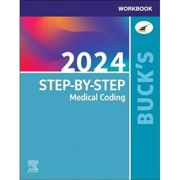 Pre-Owned Buck's Workbook for Step-by-Step Medical Coding, 2024 Edition [Paperback] Elsevier