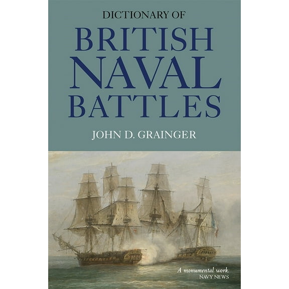 Dictionary of British Naval Battles, (Paperback)