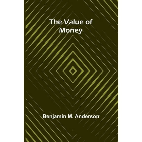 The Value of Money, (Paperback)