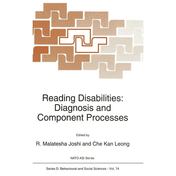 NATO Science Series: D: Reading Disabilities: Diagnosis and Component Processes, Book 74, (Hardcover)