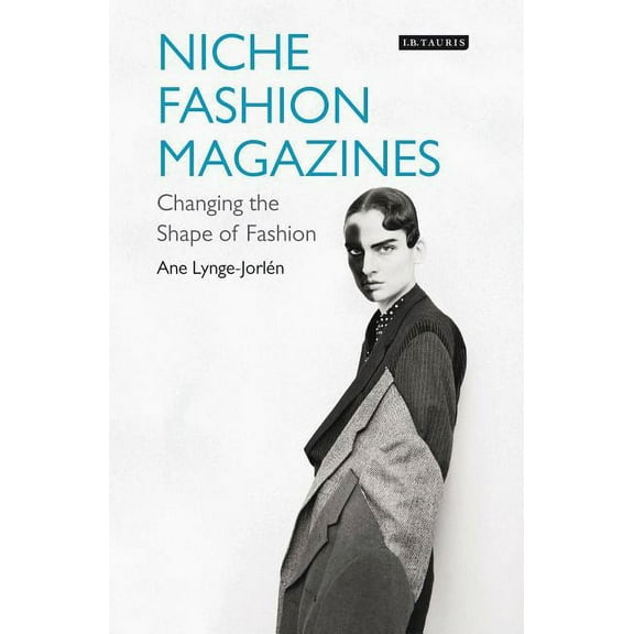Dress Cultures Niche Fashion Magazines: Changing the Shape of Fashion, (Hardcover)