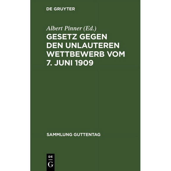 Sammlung Guttentag Gesetz gegen den unlauteren Wettbewerb vom 7. Juni 1909, Book 37, (Hardcover)