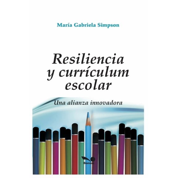 Resilencia Y Currículum Escolar: una alianza innovadora (Paperback)