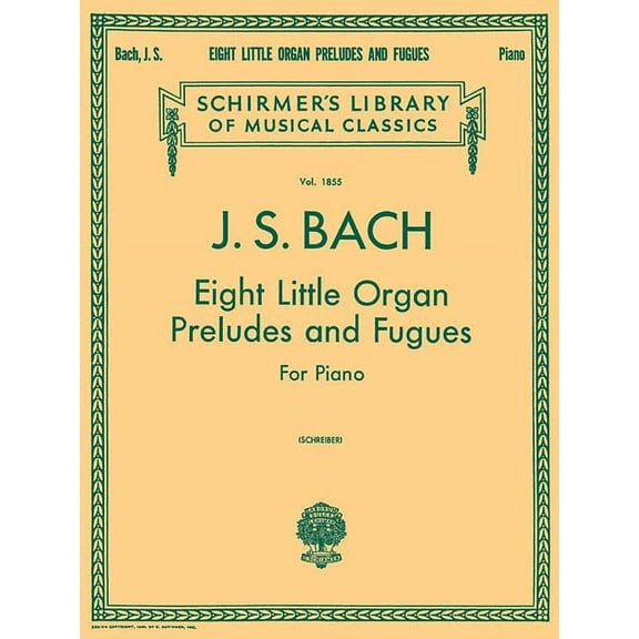 8 Little Organ Preludes and Fugues: Schirmer Library of Classics Volume 1855 Piano Solo (Paperback)