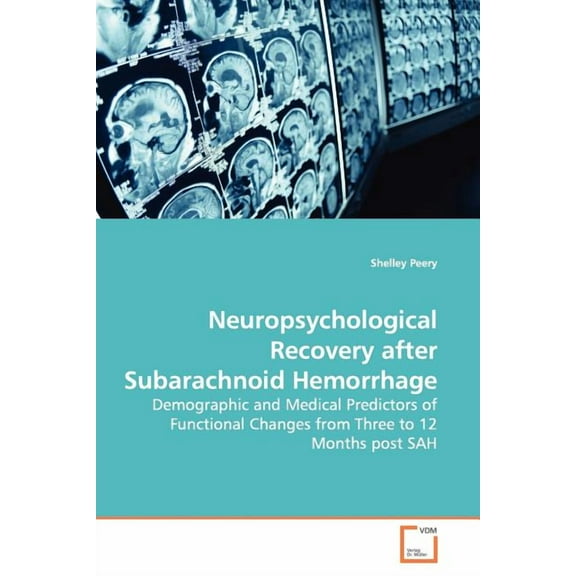 Neuropsychological Recovery after Subarachnoid Hemorrhage (Paperback)