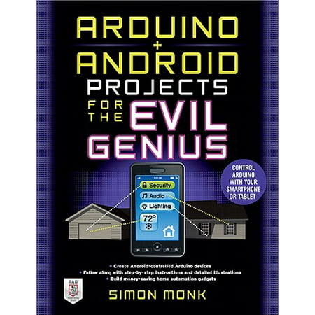 Arduino + Android Projects for the Evil Genius: Control Arduino with Your Smartphone or (Best App For Reading Ebooks On Android Tablet)