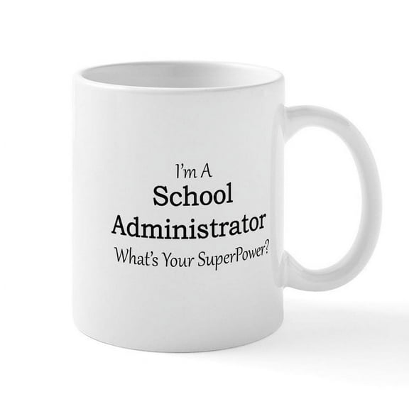 CafePress - School Administrator Mugs - 11 oz Ceramic Mug - Novelty Coffee Tea Cup