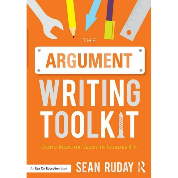 The Argument Writing Toolkit (Paperback)