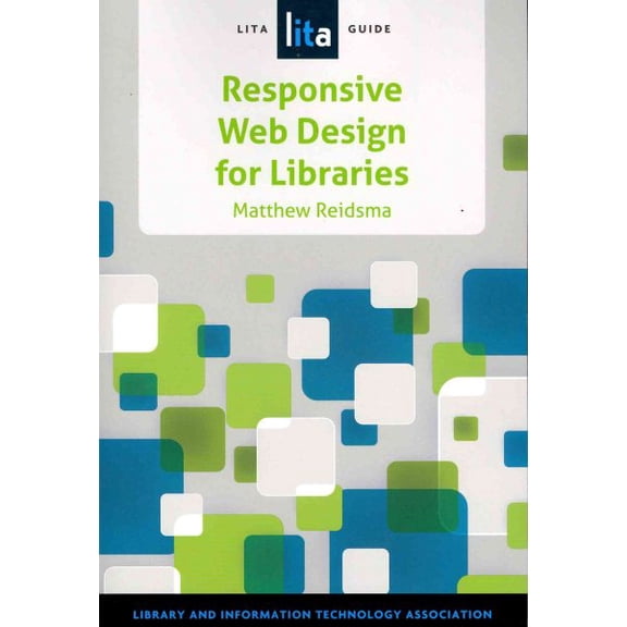 Pre-Owned Responsive Web Design for Libraries : A LITA Guide (Paperback)