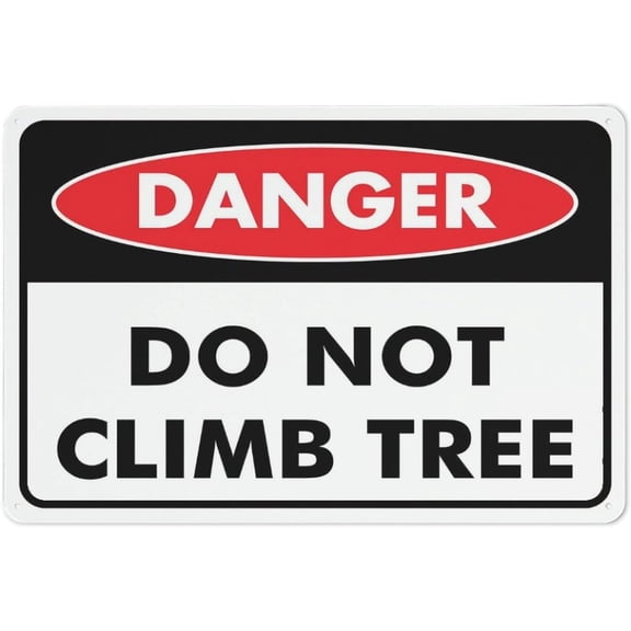 Danger Do Not Climb Tree Sign 8""X12"" Rust Free Aluminum Signs Outdoor, Metal Tin Sign For Home, Business, Yard