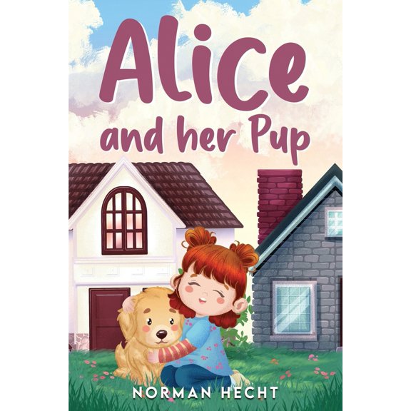 Pre-Owned Alice and Her Pup (Paperback) 1964656311 9781964656311