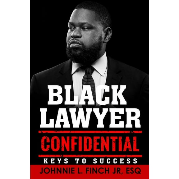 Black Lawyer Confidential: Keys to Success, (Paperback)
