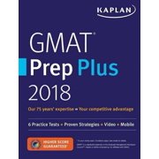 GMAT Prep Plus 2018: 6 Practice Tests + Proven Strategies + Online + Video + Mobile (Paperback) by Kaplan Test Prep
