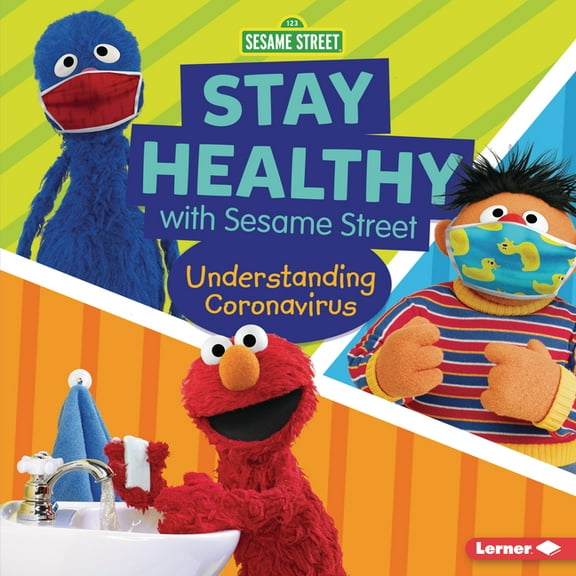 Stay Healthy with Sesame Street (R): Understanding Coronavirus (Hardcover)