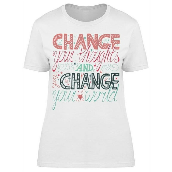 Thoughts And Change T-Shirt Women -Image by Shutterstock, Female x-Large