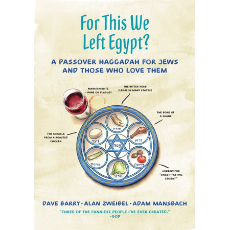 For This We Left Egypt? : A Passover Haggadah for Jews and Those Who Love (Dave Barry Best State Ever)