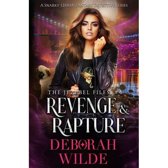 The Jezebel Files Revenge & Rapture: A Snarky Urban Fantasy Detective Series, Book 4, (Paperback)