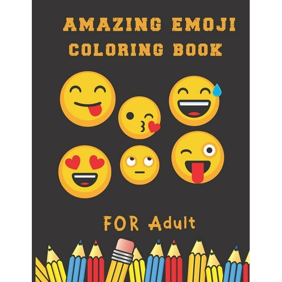 Amazing Emoji Coloring Book for adult: A Funny Coloring Book for kids and Adults: A Coloring Book for Emoji Lovers for S, (Paperback)