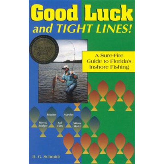 Pre-Owned Good Luck and Tight Lines : A Sure-Fire Guide to Florida's Inshore Fishing (Paperback)
