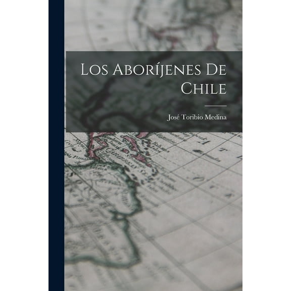 Los Aboríjenes De Chile (Paperback)