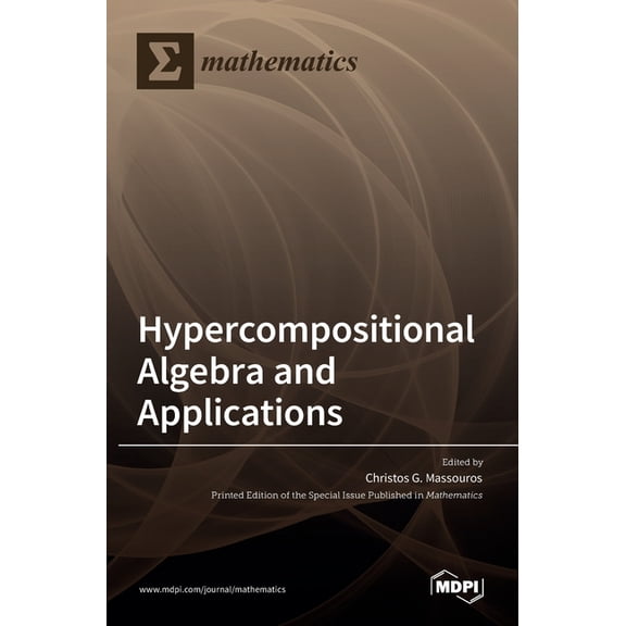 Hypercompositional Algebra and Applications, (Hardcover)