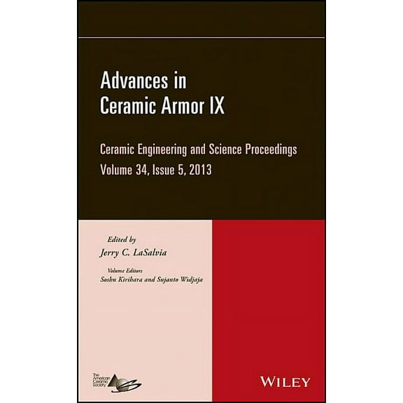 Ceramic Engineering and Science Proceedi Advances in Ceramic Armor IX, Volume 34, Issue 5, Book 583, (Hardcover)