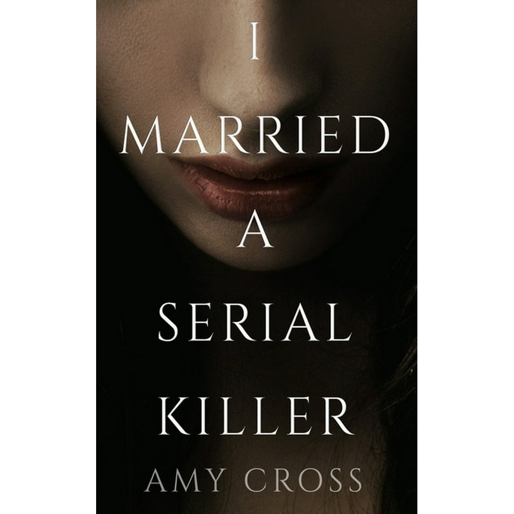 Dear Sir I Married A Killer I Married A Serial Killer (Paperback) - Walmart.com - Walmart.com