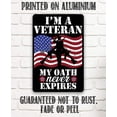 thumbnail image 5 of Metal Sign - I'm A Veteran My Oath Never Expires - Durable Metal Sign - Use Indoor/Outdoor - Great Gift and Decor for Patriotic Americans, Military and Soldiers Under $20 (8" x 12"), 5 of 5