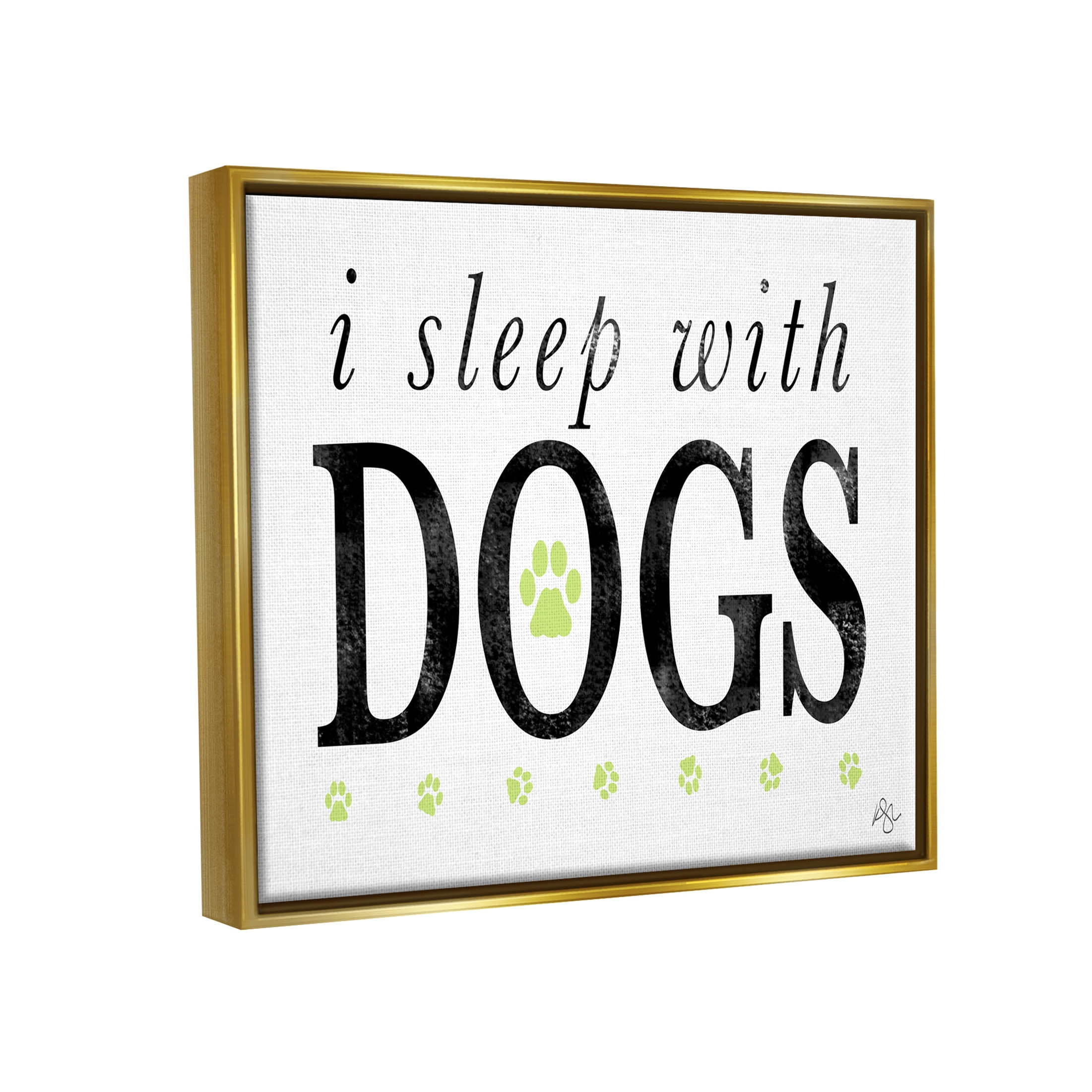 Stupell Industries I Sleep With Dogs Pets Phrase Graphic Art Metallic Gold Floating Framed Canvas Print Wall Art, Design by K. Kaufman