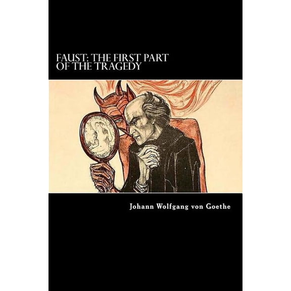 Faust: The First Part of the Tragedy, (Paperback)
