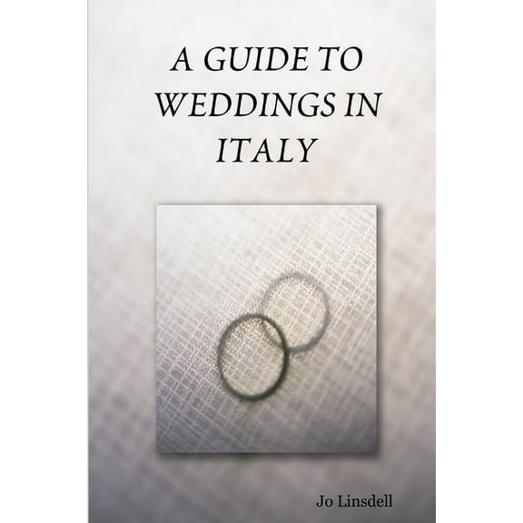 A Guide to Weddings in Italy, (Paperback)