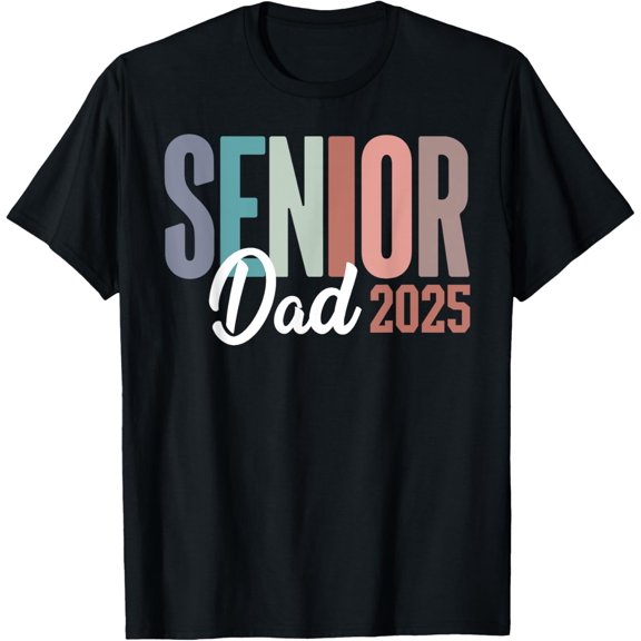 Senior Dad 2025 Class of 2025 Graduate T-Shirt