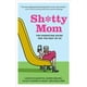Sh*tty Mom: le Guide Parental pour le Reste d'Entre Nous – image 2 sur 2
