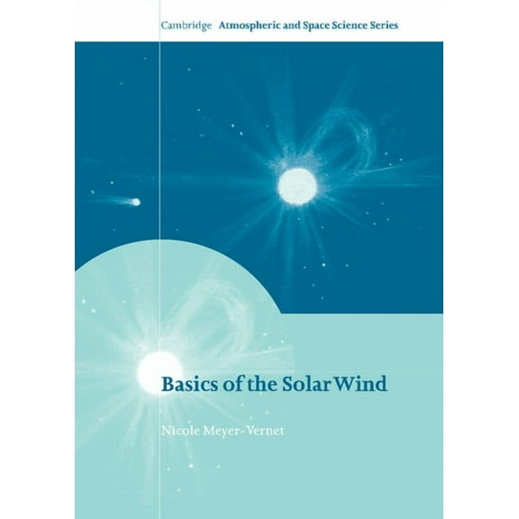 Cambridge Atmospheric and Space Science Basics of the Solar Wind, (Hardcover)