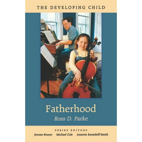 Developing Child: Fatherhood (Paperback)