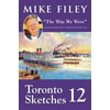 Toronto Sketches 12: The Way We Were [Paperback - Used]