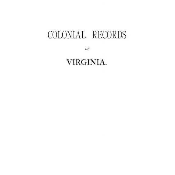Colonial Records of Virginia, (Paperback)