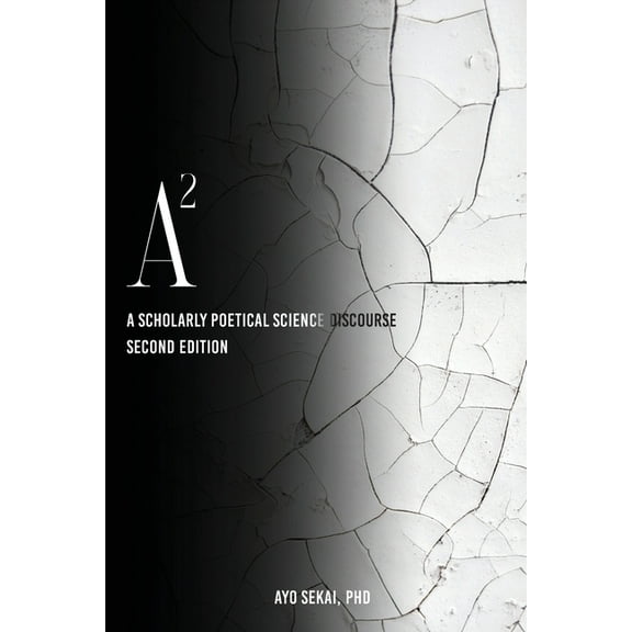 A2: A Scholarly Poetical Science Discourse, (Paperback)