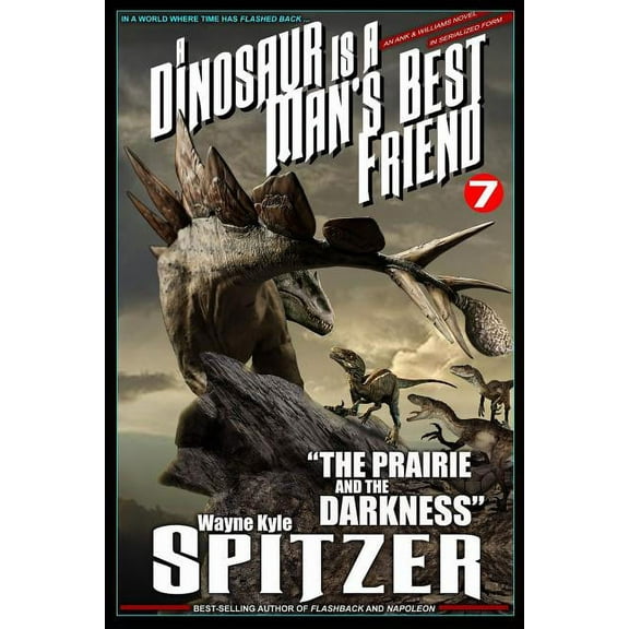 Dinosaur Is a Man's Best Friend (a Seria A Dinosaur Is a Man's Best Friend 7: "the Prairie and the Darkness", Book 7, (Paperback)