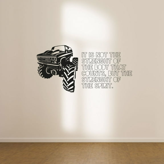 Strenght of the Body Life Quote Monster Truck Toy Car Wall Sticker Art Decal for Girls Boys Room Bedroom Nursery Kindergarten House Fun Home Decor Stickers Wall Art Vinyl Decoration Size (8x10 inch)