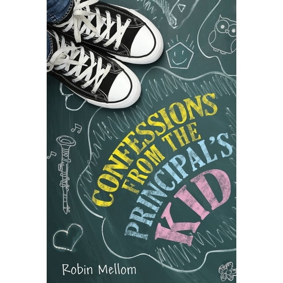 Confessions from the Principal's Kid, (Paperback)