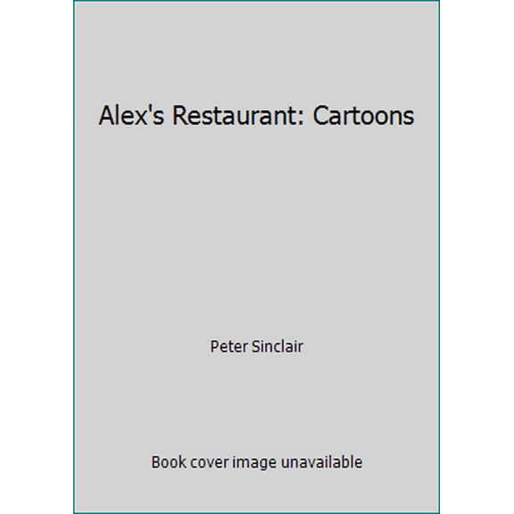 Pre-Owned Alex's Restaurant: Cartoons (Paperback) 0895945789 9780895945785