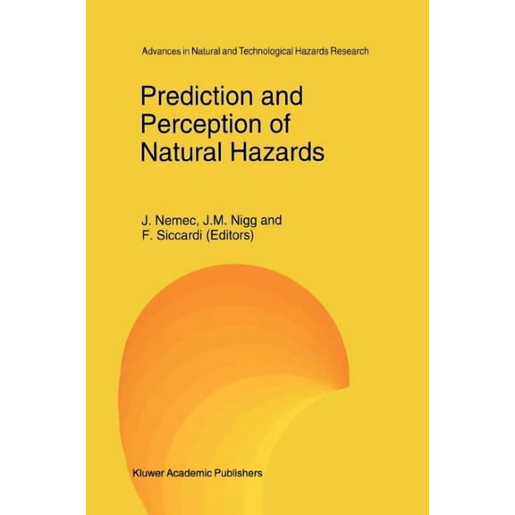 Advances in Natural and Technological Ha Prediction and Perception of Natural Hazards, Book 2, (Paperback)