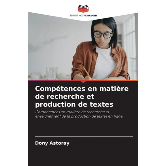 CompÃ©tences en matiÃ¨re de recherche et production de textes, (Paperback)