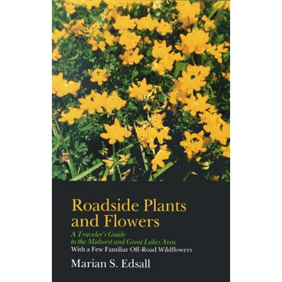 Pre-Owned Roadside Plants and Flowers: A Traveler's Guide to the Midwest and Great Lakes Area (Paperback) 0299097048 9780299097042