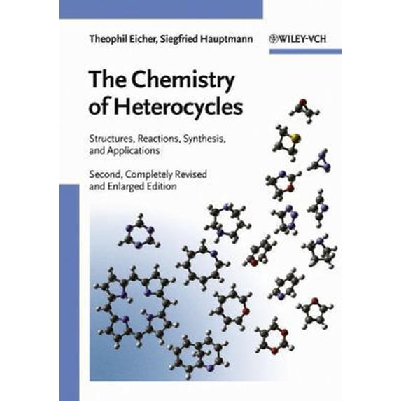 Pre-Owned The Chemistry of Heterocycles : Structure, Reactions, Syntheses, and Applications (Edition 2) (Paperback)