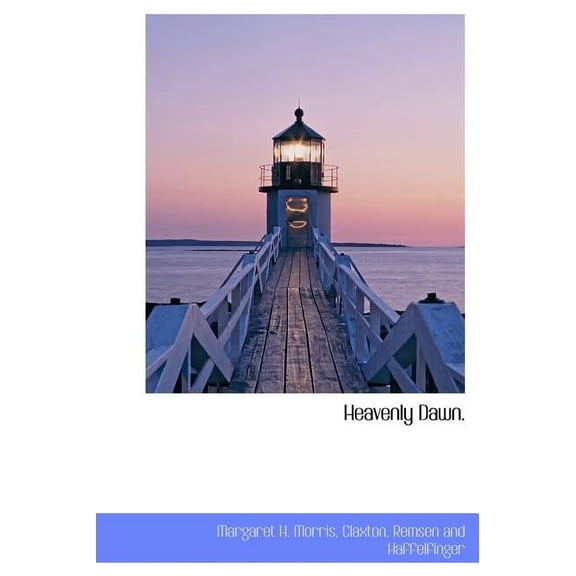 Heavenly Dawn. (Hardcover)