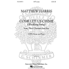 Come Let Us Chime (Wedding Song) (Matthew Harris) SATB