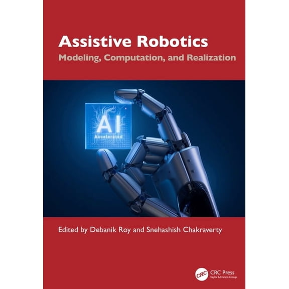 Assistive Robotics: Modeling, Computation, and Realization, (Hardcover)